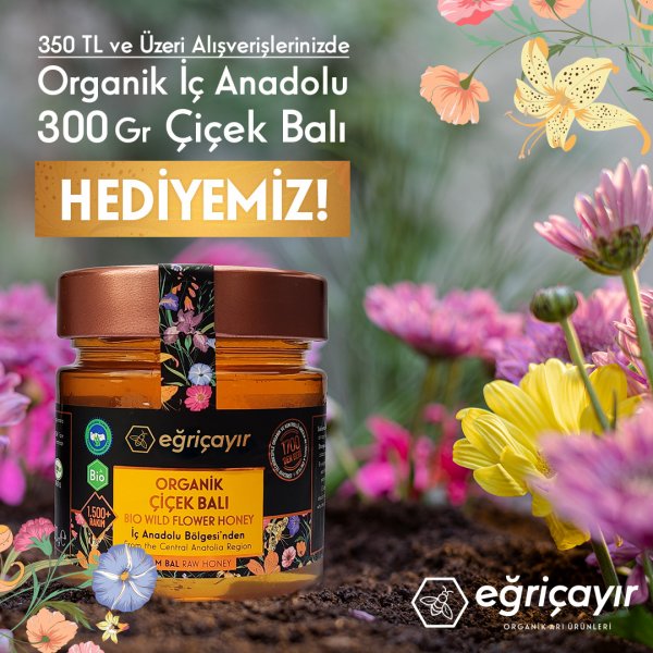 350 TL ve Üzeri Siparişinize İç Anadolu Organik Çiçek Balı Hediye!