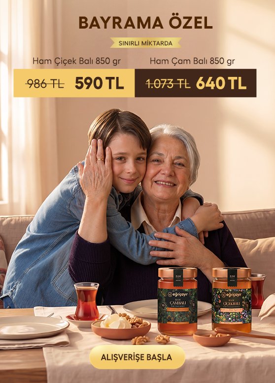 Bayrama Özel 850g Ham Çiçek Balı 590TL, 850g Ham Çam Balı 640TL