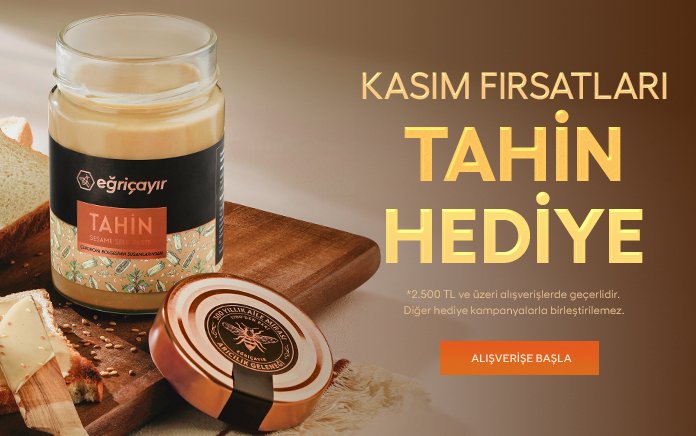 2.500TL - 3.500TL arasındaki alışverişinizde 320g Tek Kavrulmuş Tahin