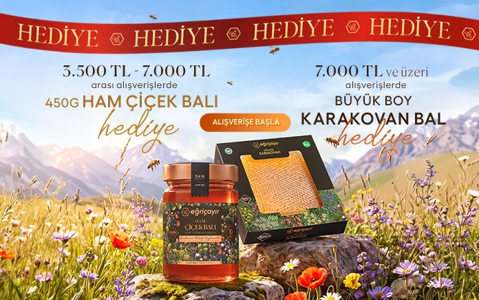 3.500TL ve üzeri alışverişinizde 450g Ham Çiçek Balı, 7.000TL ve üzeri alışverişinizde BÜYÜK BOY Organik Karakovan Petek Bal