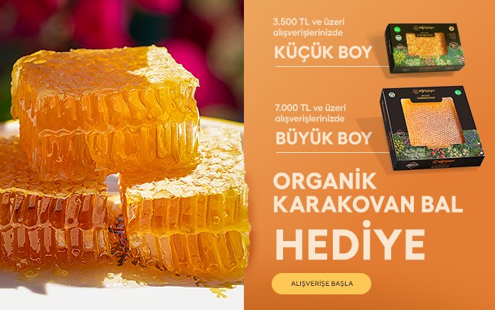 3.500TL ve üzeri alışverişinizde KÜÇÜK BOY, 7.000TL ve üzeri alışverişinizde BÜYÜK BOY Organik Karakovan Petek Bal 