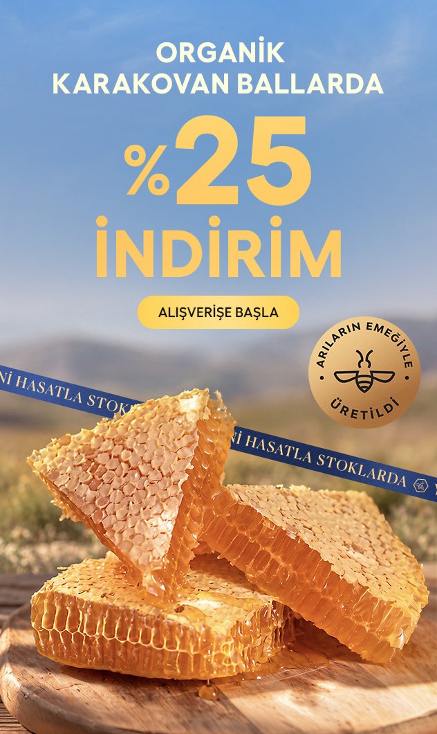 Organik Karakovan Petek Ballarda %25 İNDİRİM!