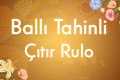 Ballı Tahinli Çıtır Rulo