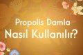 Propolis Damla Nasıl Kullanılır? 