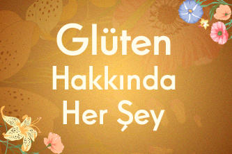 Glüten Hakkında Her Şey