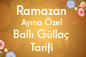 Ramazan Ayına Özel Ballı Güllaç Tarifi