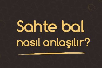 Sahte Bal Nasıl Anlaşılır?