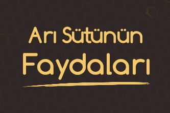 Arı Sütü ve Faydaları ve Önemi