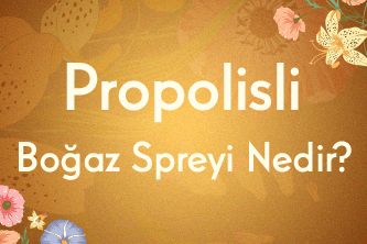 Propolisli Boğaz Spreyi Nedir?