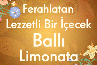 Ferahlatan Lezzetli Bir İçecek: Ballı Limonata