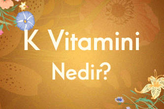 K Vitamini Nedir?