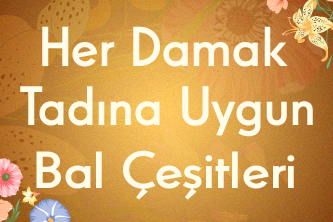 Her Damak Tadına Uygun Bal Çeşitleri