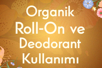Organik Roll-On ve Deodorant Kullanımı