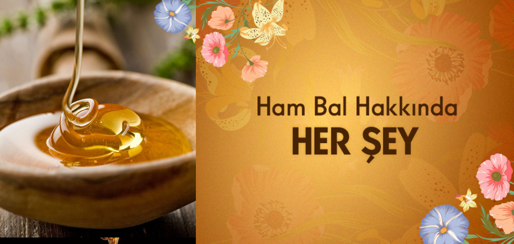 Ham Bal Hakkında Her Şey