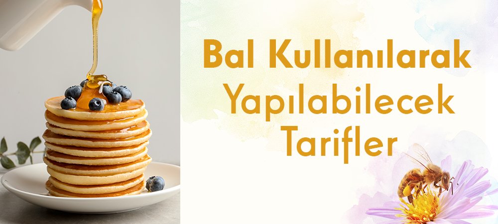 Bal Kullanarak Yapılabilecek Tatlı Tarifleri