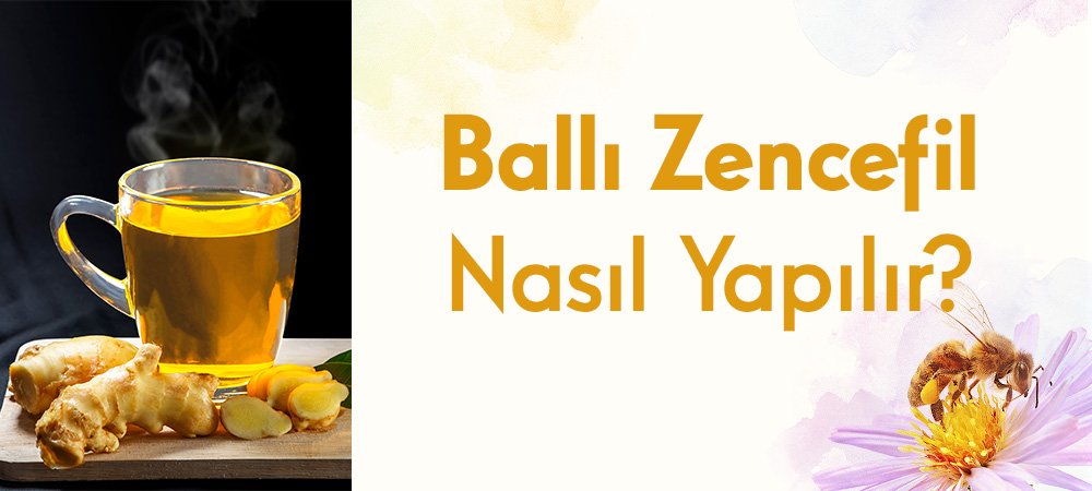 Ballı Zencefil Nasıl Yapılır?